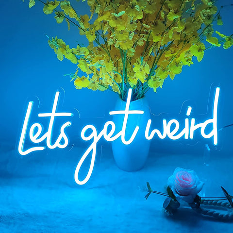 Lets Get Weird Neon Signs Lets Get Weird Neon Signs