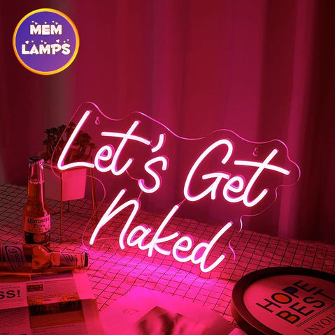 Let's Get Naked Neon Sign Let's Get Naked Neon Sign