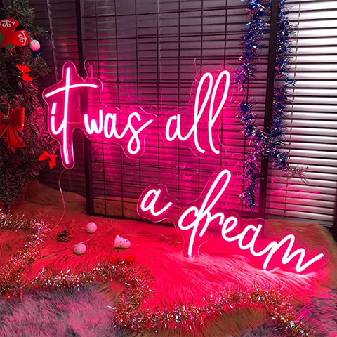 It was all a dream Neon Sign It was all a dream Neon Sign