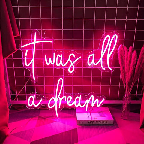It was all a dream Neon Sign It was all a dream Neon Sign