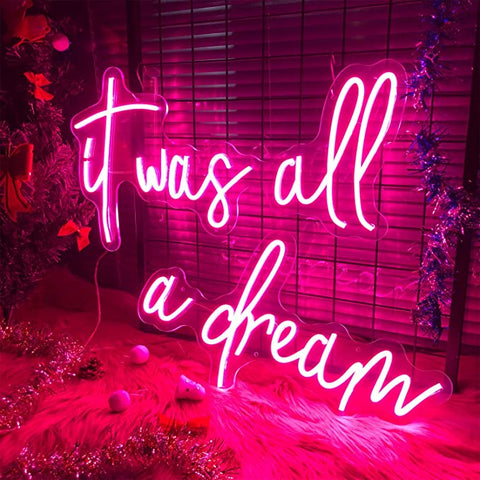 It was all a dream Neon Sign It was all a dream Neon Sign