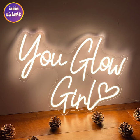 You glow girl Neon Sign You glow girl Neon Sign