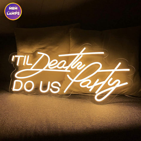 Til death do us party Neon Sign