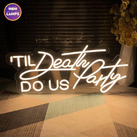 Til death do us party Neon Sign
