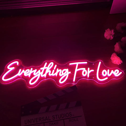 Everything For Love Neon Sign