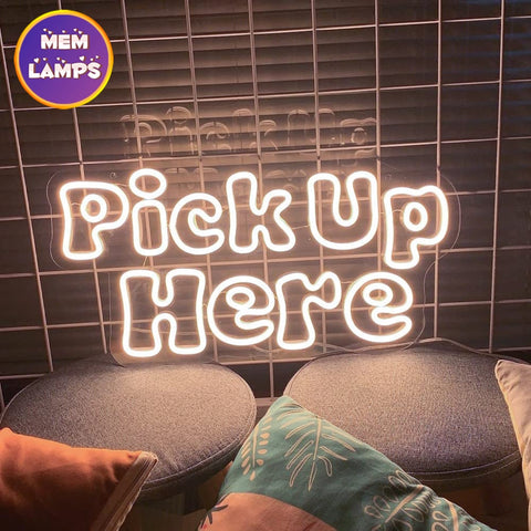 Pick up here Neon Sign