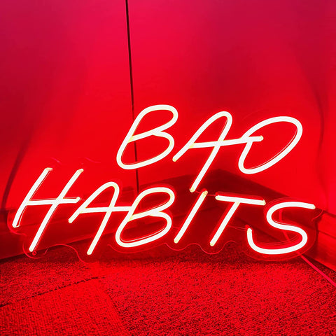 Bad Habits Neon Sign