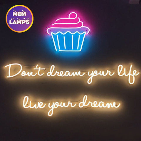 Don't dream your life live your dream Neon Sign