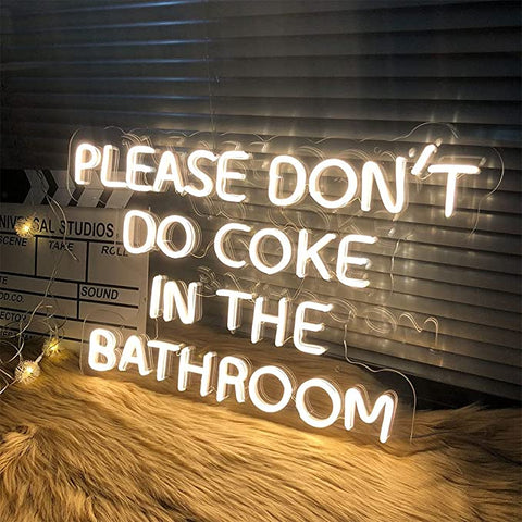 Please don't do coke in the bathroom Neon Sign