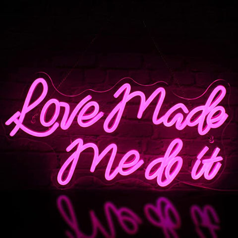 Love made me do it Neon Sign