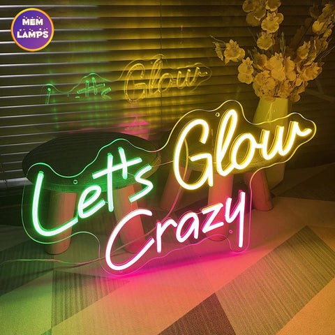 Let's glow crazy Neon Sign