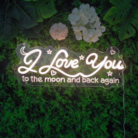I Love You to the moon and back again Neon Sign