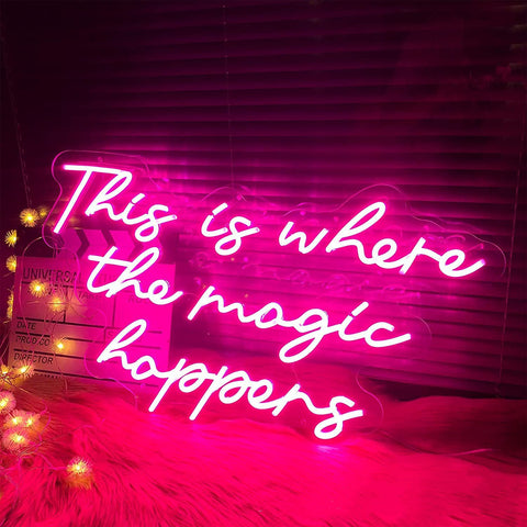 This is Where The Magic Happens Neon Sign